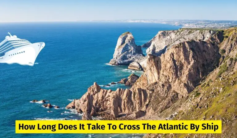 How Long Does It Take To Cross The Atlantic By Ship