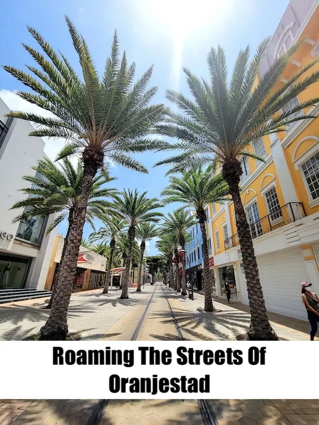 Roaming The Streets Of Oranjestad