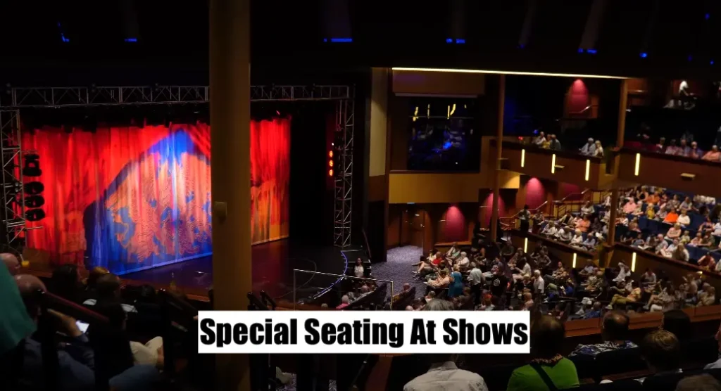 Special Seating At Shows