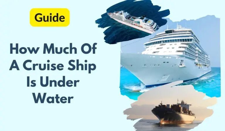 How Much Of A Cruise Ship Is Under Water?