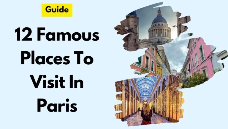 12 Famous Places To Visit In Paris