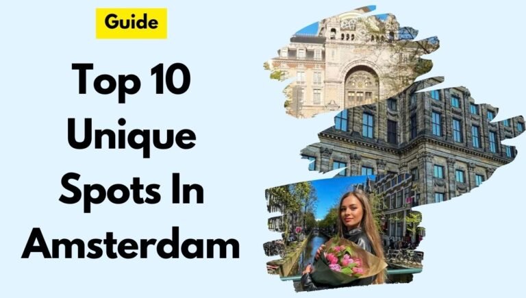 Top 10 Hidden & Unique Spots To Visit in Amsterdam 