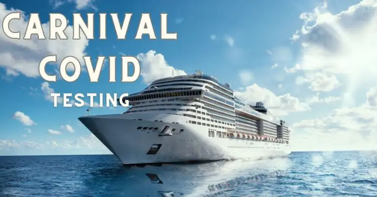 Does A Carnival Cruise Require Vaccination? Carnival Covid Testing!
