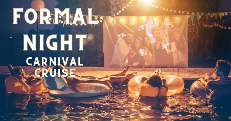 When is a Formal Night On the Carnival Cruise? [Explained]