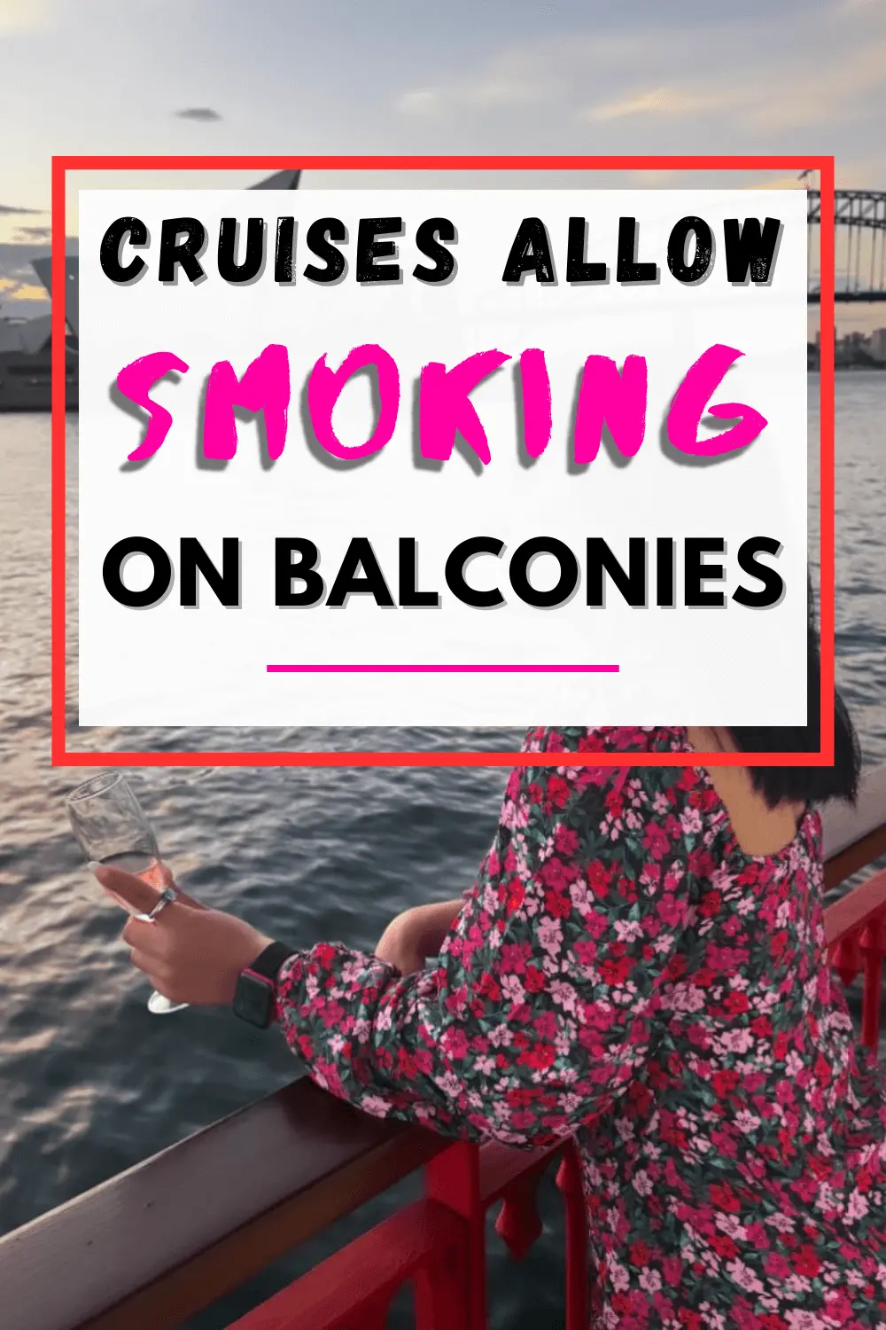 Cruise Lines That Let You Smoke On Balconies