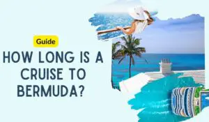 How Long is a Cruise to Bermuda