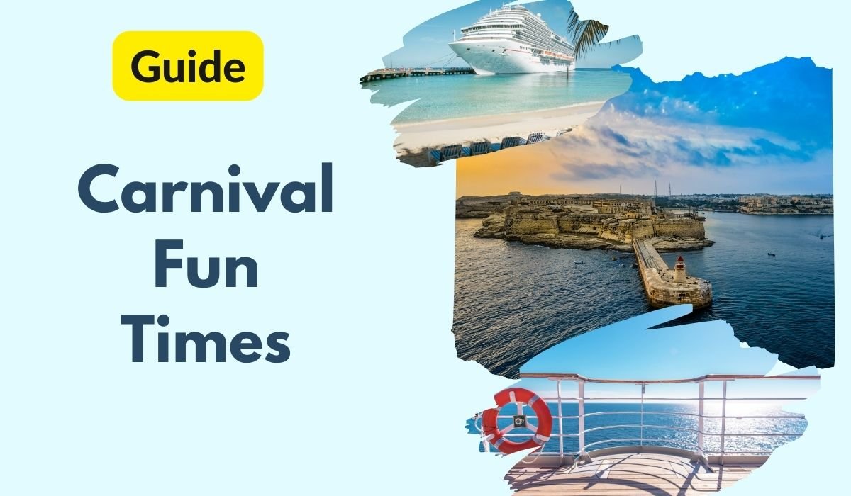 Carnival Fun Times Ultimate Guide To Carnival Entertainment