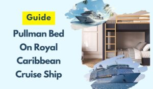 Pullman Bed On Royal Caribbean Cruise Ship