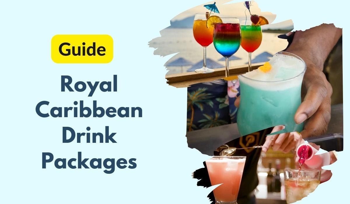Royal Caribbean Drink Packages Guide (Updated 2024)