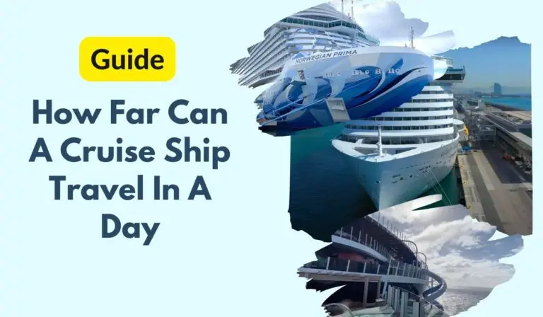 How Far Can A Cruise Ship Travel In A Day