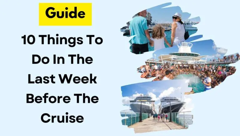 10 Things To Do In The Last Week Before The Cruise